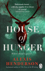House of Hunger: the shiver-inducing, skin-prickling, mouth-watering feast