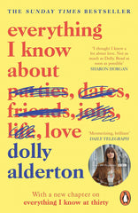 Everything I Know About Love: The Sunday Times bestselling love letter