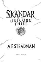 Skandar and the Unicorn Thief: The international, award-winning hit by A.F. Steadman - used book at Perkology Books