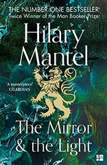 Mirror and the Light by Hilary Mantel (The Wolf Hall Trilogy, Book 3) by Hilary Mantel - used book at Perkology Books