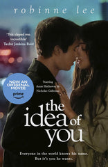 The Idea of You: Now a major film starring Anne Hathaway and Nicholas Galitzine by Robinne Lee - used book at Perkology Books