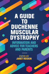 A Guide to Duchenne Muscular Dystrophy: Information and Advice for Teachers by Janet Hoskin - used book at Perkology Books