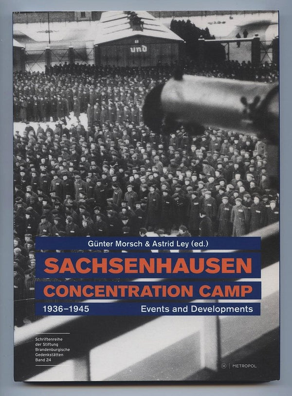 Sachsenhausen Concentration Camp 1936-1945: Events and Developments