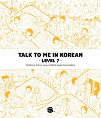 Talk To Me In Korean Level. 7