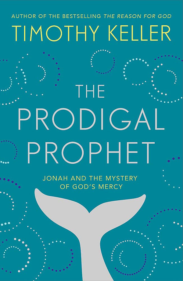 Cover of The Prodigal Prophet: Jonah and the Mystery of God's Mercy by Timothy Keller