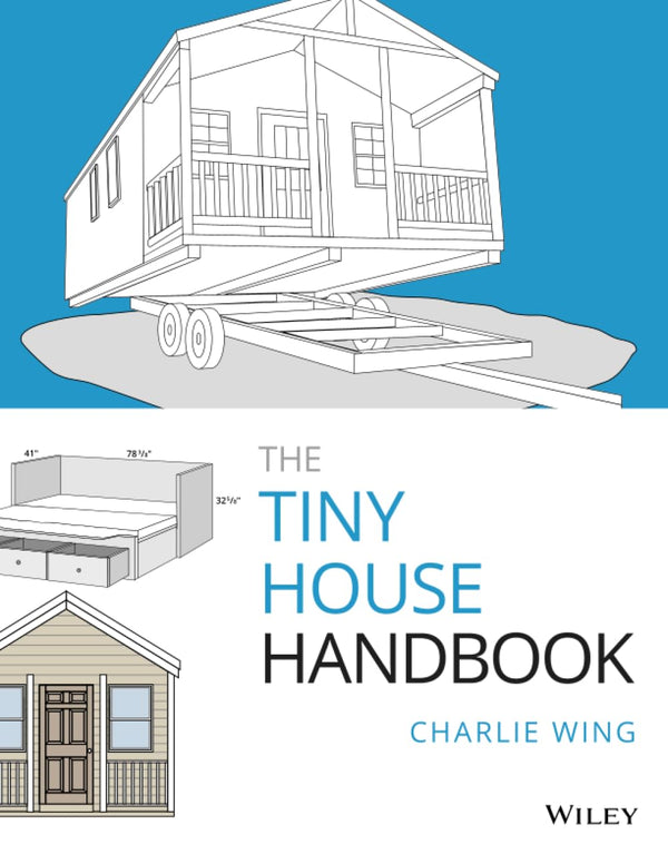 Cover of The Tiny House Handbook by Charlie Wing
