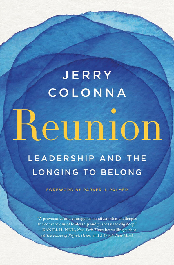Cover of Reunion: Leadership and the Longing to Belong by Jerry Colonna
