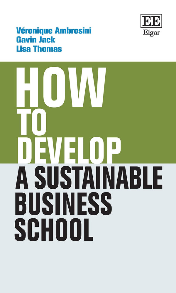 Cover of How to Develop a Sustainable Business School (How To Guides) by Véronique Ambrosini