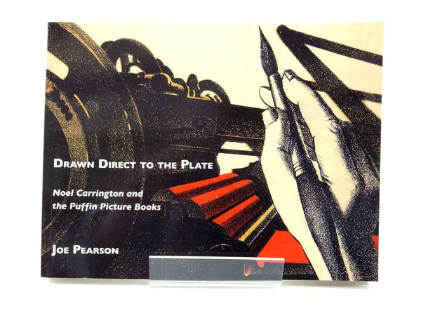 Cover of Drawn direct to the plate : Noel Carrington and the Puffin picture books by Joe Pearson