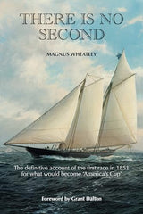 Cover of There is no Second: The definitive account of the first race in 1851 by Magnus Wheatley