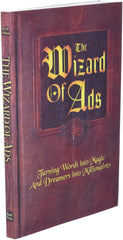 The Wizard of Ads: Turning Words into Magic and Dreamers into Millionaires: 1