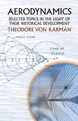 Cover of Aerodynamics: Selected Topics in the Light of Their Historical Development by Theodore von Karman