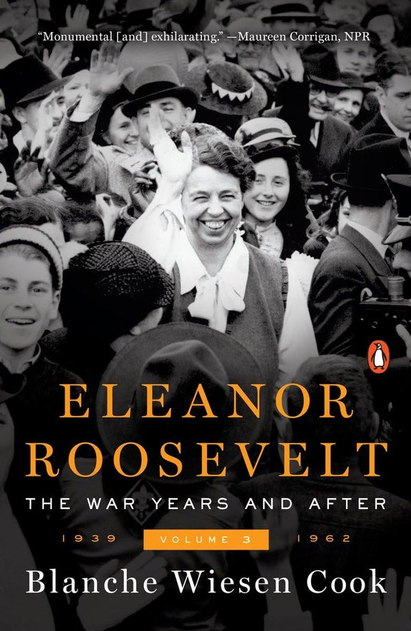 Cover of Eleanor Roosevelt, Volume 3: The War Years and After, 1939-1962 by Blanche Wiesen Cook