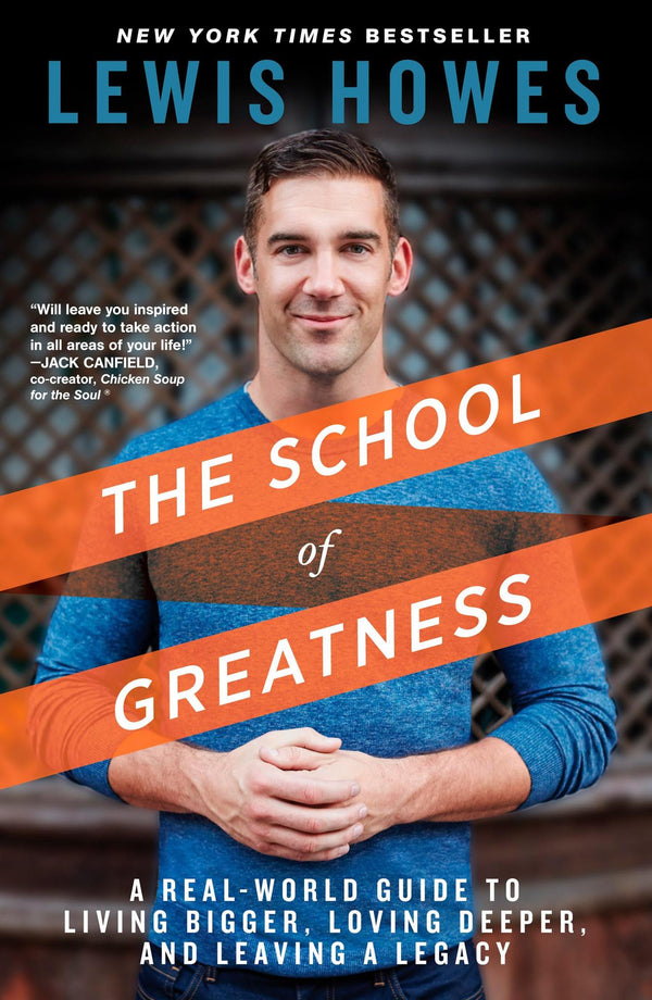 Cover of The School of Greatness: A Real-World Guide to Living Bigger, Loving Deeper.. by Lewis Howes