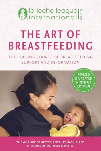 Cover of The Art of Breastfeeding: Completely revised and updated 9th UK edition by La Leche League International