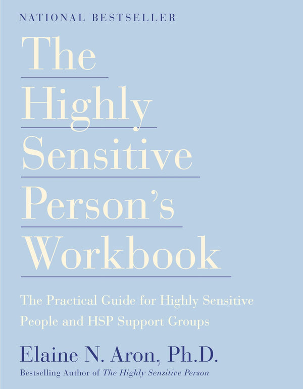 Cover of The Highly Sensitive Person's Workbook: A Comprehensive Collection of Pre-tested by Elaine N. Aron