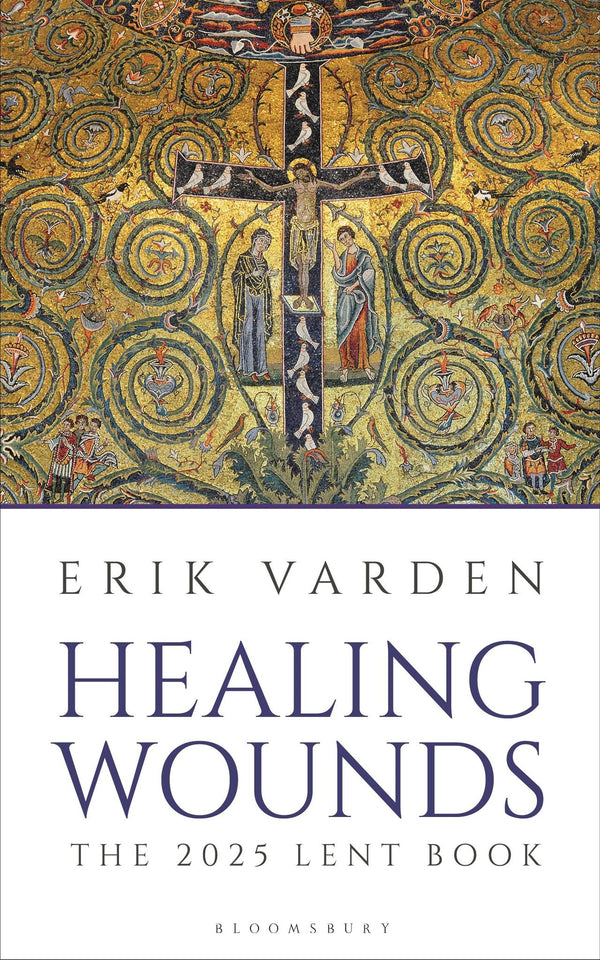 Cover of Healing Wounds: The 2025 Lent Book by Erik Varden