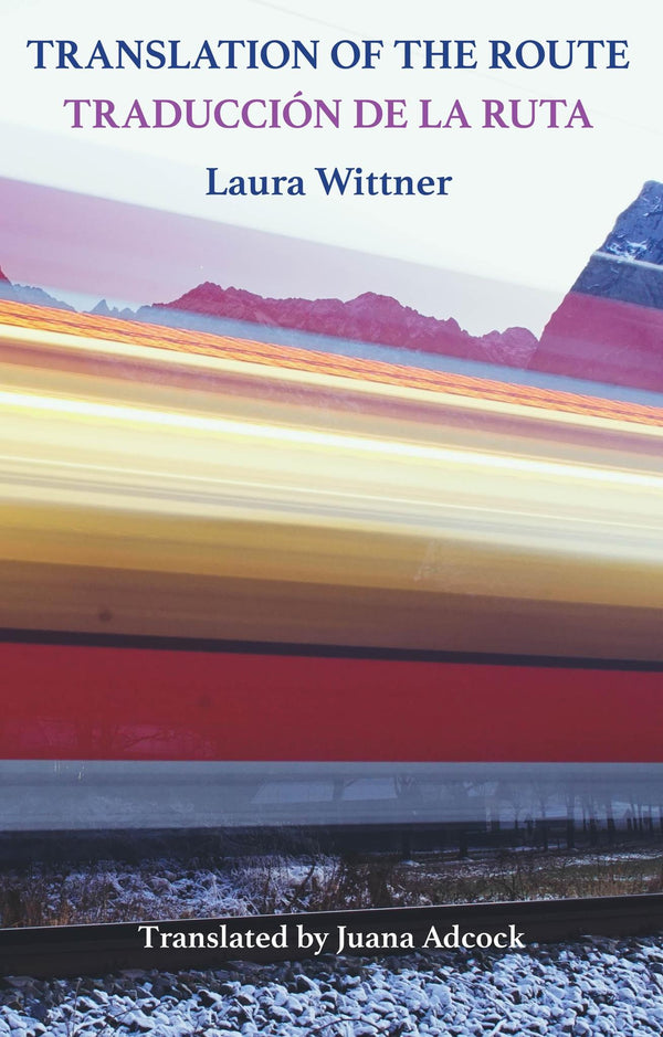 Cover of Translation of the Route: Traducción de la ruta by Laura Wittner