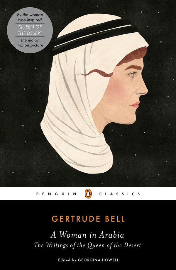 Cover of A Woman in Arabia: The Writings of the Queen of the Desert (Penguin Classics) by Gertrude Bell