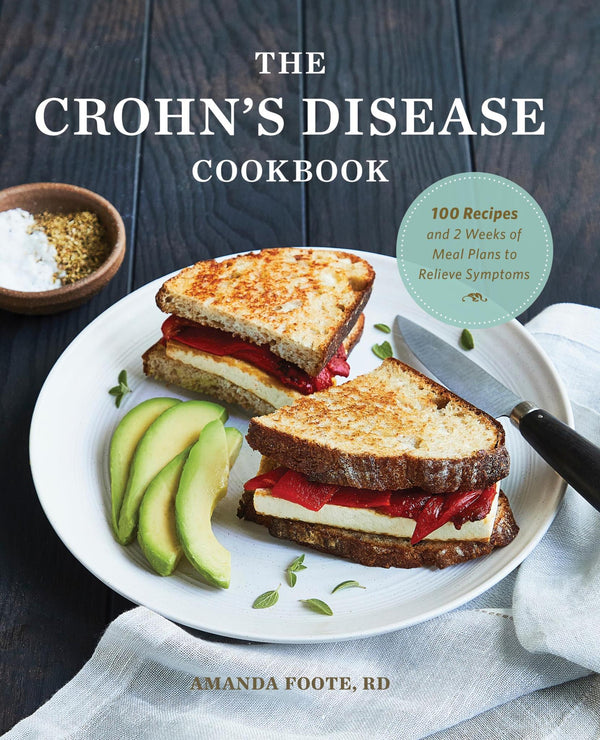 Cover of The Crohn's Disease Cookbook: 100 Recipes and 2 Weeks of Meal Plans to Relieve.. by Amanda Foote