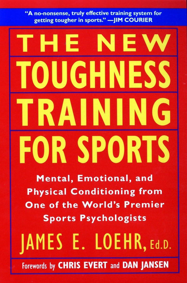 Cover of The New Toughness Training For Sports: Mental, Emotional, And Physical Condition by James E. Loehr