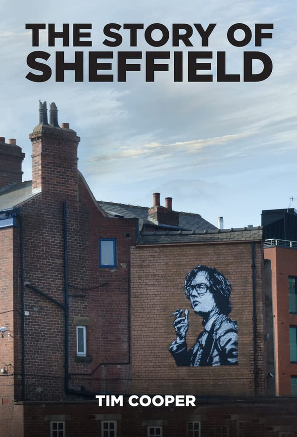 Cover of The Story of Sheffield by Tim Cooper