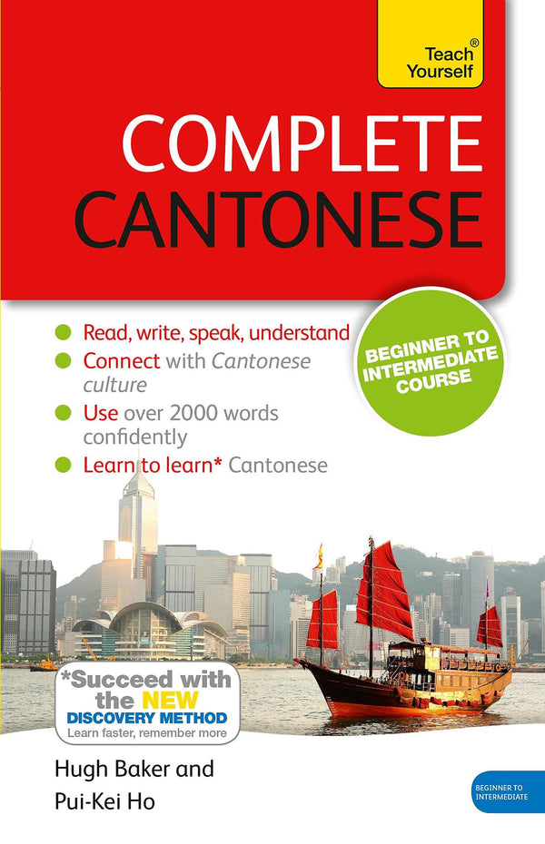 Cover of Complete Cantonese Beginner to Intermediate Course: (Book and audio support) by Hugh Baker