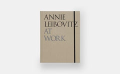 Annie Leibovitz At Work: Revised Edition