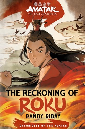 Cover of Avatar, the Last Airbender: The Reckoning of Roku (Chronicles of the Avatar 5) by Randy Ribay