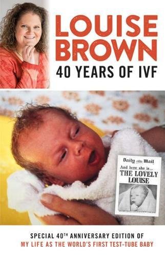 Cover of Louise Brown: 40 Years of IVF by Martin Powell