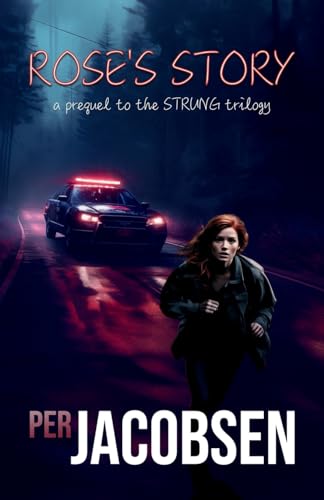 Cover of Rose’s Story: A Prequel to the Strung Trilogy by Per Jacobsen