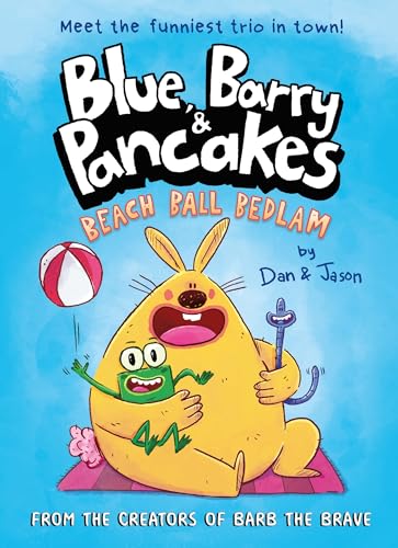 Cover of Blue, Barry & Pancakes: Beach Ball Bedlam (Blue, Barry & Pancakes series) by Dan Abdo