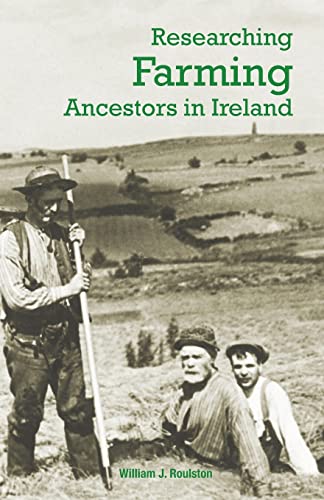 Cover of Researching Farming Ancestors in Ireland by William Roulston
