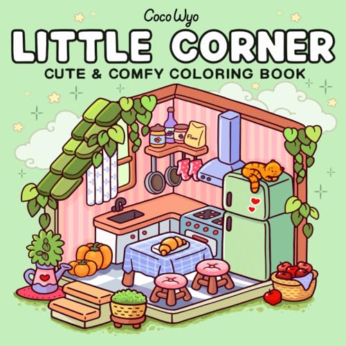 Little Corner: Coloring Book for Adults and Teens, Super Cute Designs of Cozy