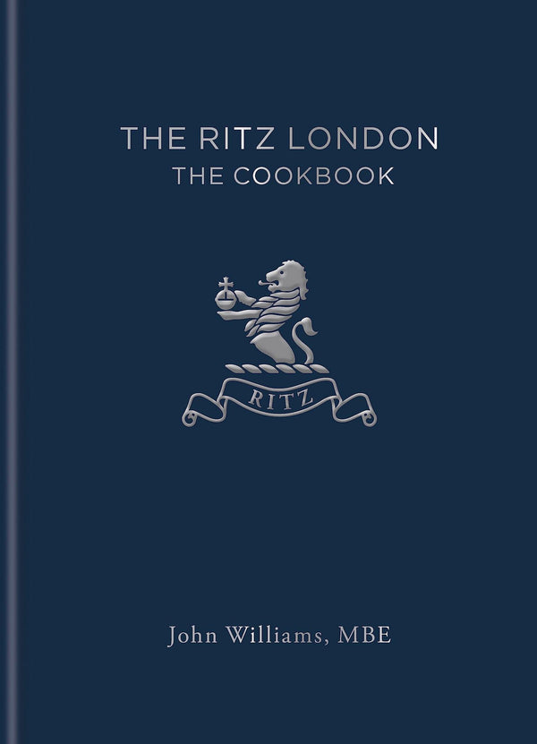 Cover of The Ritz London: The Cookbook by John Williams