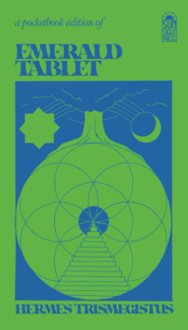 Cover of The Emerald Tablet: The Emerald Tablet of Hermes, the Smaragdine Tablet or the..