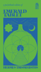 Cover of The Emerald Tablet: The Emerald Tablet of Hermes, the Smaragdine Tablet or the..