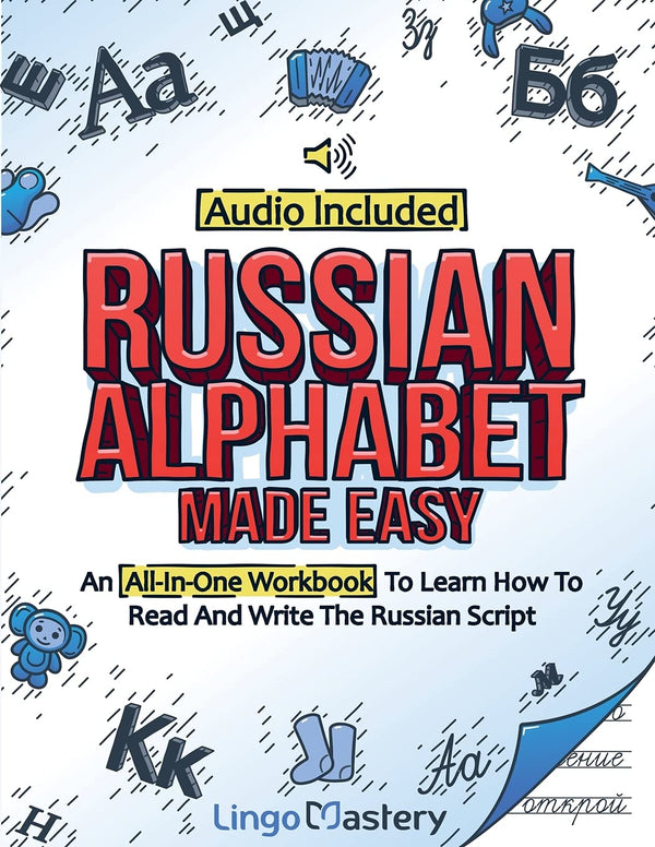 Cover of Russian Alphabet Made Easy: An All-In-1 Workbook To Learn How To Read And Write by Lingo Mastery