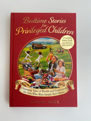 Bedtime Stories for Privileged Children: Charming Tales of Wealth and Entitlemen