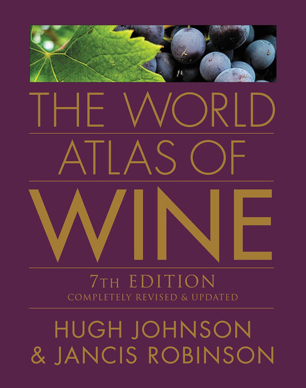 The World Atlas of Wine, 7th Edition: New 7th Edition