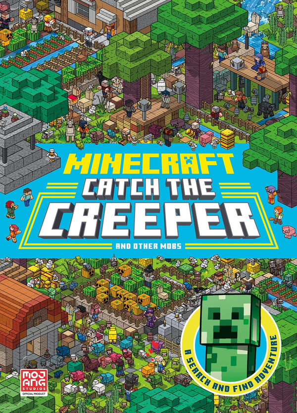 Cover of Minecraft Catch the Creeper and Other Mobs: Search for your favourite mobs by Mojang AB