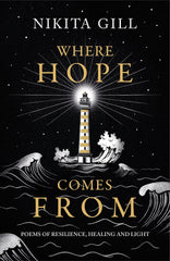 Cover of Where Hope Comes From: Healing poetry for the heart, mind and soul by Nikita Gill