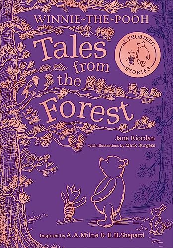 WINNIE-THE-POOH: TALES FROM THE FOREST: Celebrating Pooh’s Hundred Acre Wood