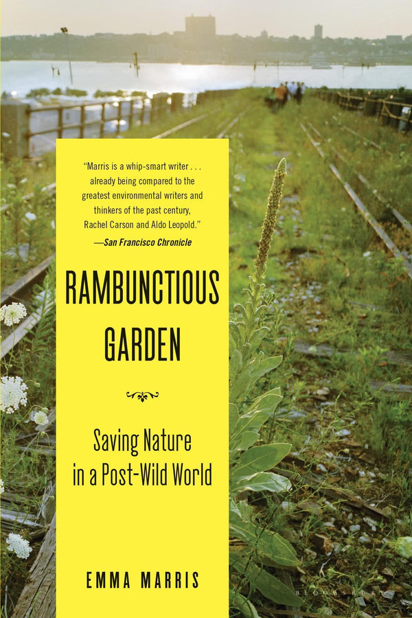 Cover of Rambunctious Garden: Saving Nature in a Post-Wild World by Emma Marris