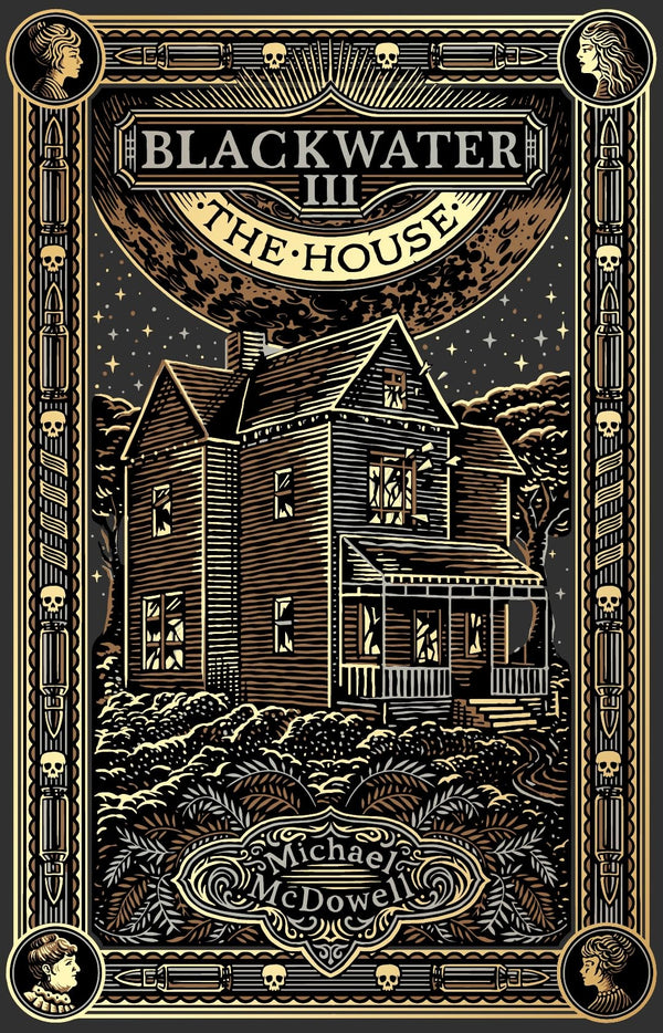 Cover of Blackwater III: The House: Discover the million-copy selling gothic horror by Michael McDowell