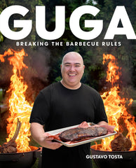 Cover of Guga: Breaking the Barbecue Rules by Gustavo Tosta