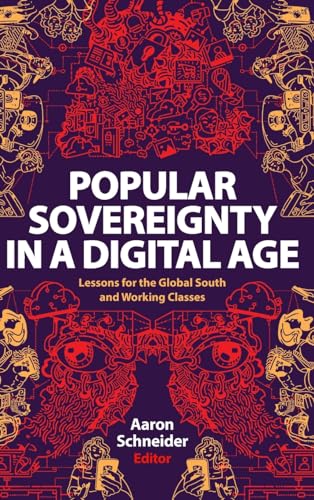 Cover of Popular Sovereignty in a Digital Age: Lessons for the Global South by Aaron Schneider