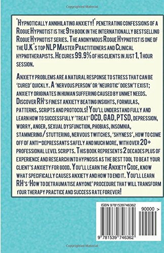 Hypnotically Annihilating Anxiety! Penetrating confessions of a Rogue Hypnotist