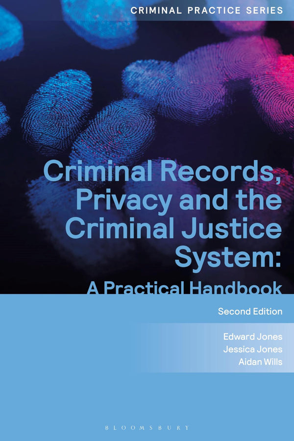 Cover of Criminal Records, Privacy and the Criminal Justice System: A Practical Handbook by Edward Jones
