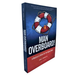 Man Overboard!: A Medical Lifeline for the Aging Male